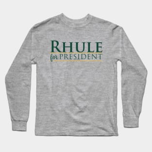 Rhule For President Long Sleeve T-Shirt